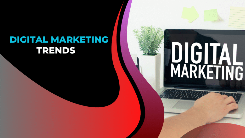 Digital Marketing Trends