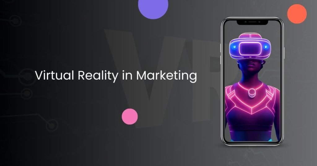 Virtual reality in marketing