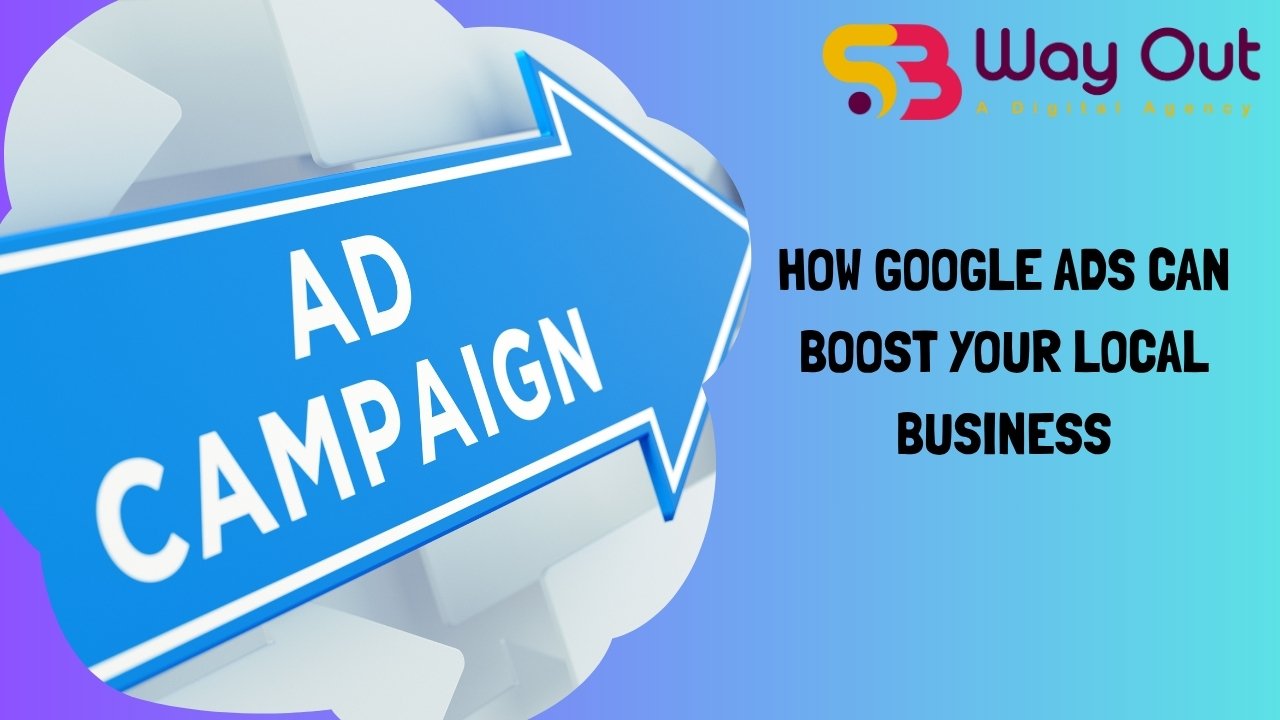 The Role of Google Ads in Boosting Local Business Visibility